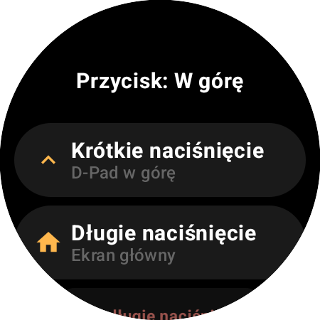 Opcje przypisania przycisku W górę na smartwatchu – osobne akcje Krótkie naciśnięcie (D-Pad w górę) i Długie naciśnięcie (Ekran główny)